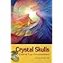 Crystal Skulls: Expand Your Consciousness