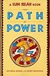 SUN BEAR: THE PATH OF POWER (A Fireside book)