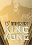 KING KONG - 75th ANNIVERSARY TRIBUTE