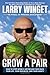 Grow a Pair: How to Stop Being a Victim and Take Back Your Life, Your Business, and Your Sanity