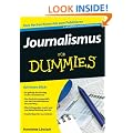 Journalismus Fur Dummies (F�r Dummies)