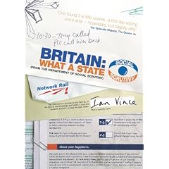 Britain: What a State: A User's Guide to Life in the UK