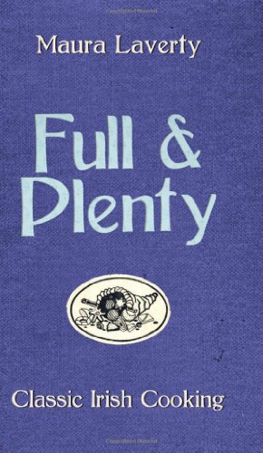 Full & Plenty: Classic Irish Cooking