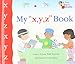 My x y z Book (My First Steps to Reading)