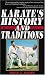 Karate's History and Traditions