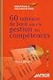60 tableaux de bord : Pour la gestion des comp�tences