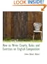 How to Write Clearly; Rules and Exercises on English Composition