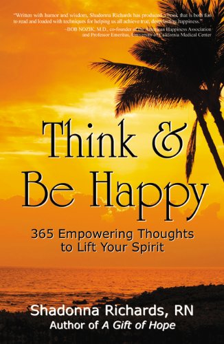 Think and Be Happy: 365 Empowering Thoughts to Life Your Spirit