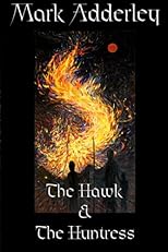 The Hawk and the Huntress (Volume 3)