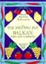 The Melting Pot: Balkan Food and Cookery