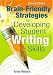Brain-Friendly Strategies for Developing Student Writing Skills