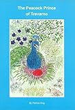 The peacock prince of Trevarno