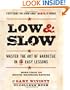 Low & Slow: Master the Art of Barbecue in 5 Easy Lessons