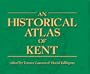 An Historical Atlas of Kent (None)