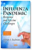 Influenza Pandemic: Response and Vaccine Challenges (Public Health in the 21st Century)