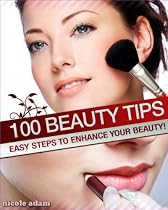 Click to Download Free Kindle Book -> 100 Beauty Tips