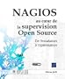 NAGIOS et la supervision Open Source - De l'installation � l'optimisation