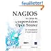 NAGIOS et la supervision Open Source - De l'installation � l'optimisation