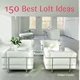 150 Best Loft Ideas