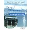Pourquoi Philosopher ? les Chemins de la Liberte