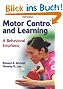 Motor Control and Learning: A Behavioral Emphasis