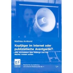 Kopfj�ger im Internet oder publizistische Avantgarde?