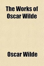 The Works of Oscar Wilde (Volume 3); House of Pomegranates. the Happy Prince, and Other Tales