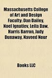 Produkt-Bild: Massachusetts College of Art and Design Faculty: Dan Dailey, Noel Ignatiev, Leila Daw, Harris Barron, Judy Dunaway, Naveed Nour