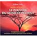 Mettre en pratique le pouvoir du moment pr�sent - Livre Audio