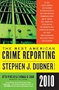 The Best American Crime Reporting 2010