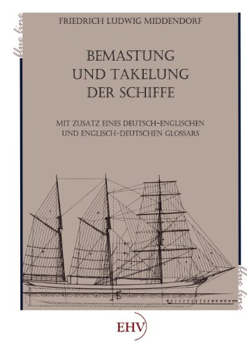 Bemastung und Takelung der Schiffe (German Edition)
