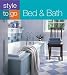 Books : Bed & Bath (Style to Go)
