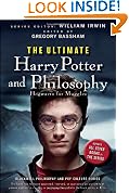 The Ultimate Harry Potter and Philosophy: Hogwarts for Muggles