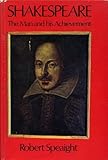 Shakespeare : the man and his achievement