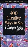 400 Creative Ways to Say I Love You