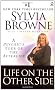 Life on the Other Side: A Psychic's Tour of the Afterlife
