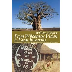 From Wilderness Vision to Farm Invasions: Conservation and Development in Zimbabwe's South-east Lowveld
