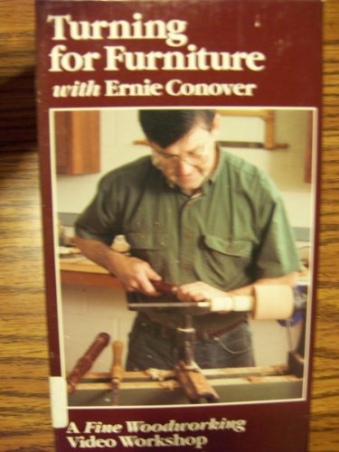 Turning for Furniture with Ernie Conover [VHS]