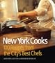 New York Cooks: 100 Recipes from the City's Best Chefs