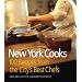 New York Cooks: 100 Recipes from the City's Best Chefs