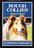 Rough Collies: An Owner's Companion