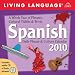 Living Language Spanish: 2010 Day-to-Day Calendar (Day to Day Calendar)