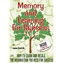 Memory and Learning for Success: How to Learn and Recall the Information You Need for Success