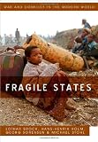 Fragile States (War and Conflict in the Modern World)