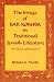 The Image of Bar Kokhba in Traditional Jewish Literature: False Messiah and National Hero (Hermeneutics : Studies in the History of Religions)