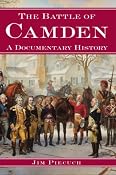 Amazon.com: The Battle of Camden: A Documentary History (9781596291447): Jim Piecuch: Books