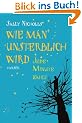 Wie man unsterblich wird: Jede Minute z�hlt