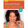Abnehmen mit dem Stoffwechsel-Kick (GU Ratgeber Gesundheit)