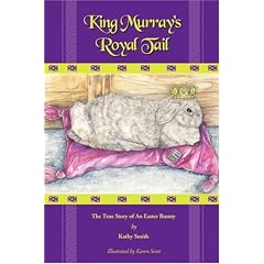 King Murray's Royal Trail: The True Story of an Easter Bunny