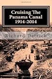 Cruising The Panama Canal: Centennial Edition